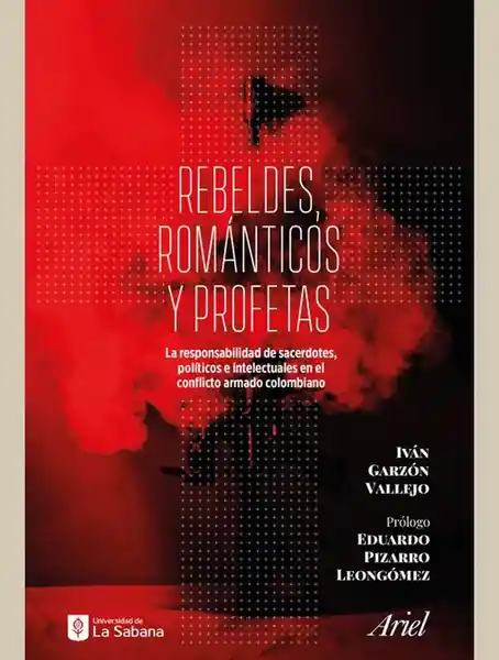 Rebeldes Románticos y Profetas - Ivan Garzon Vallejo