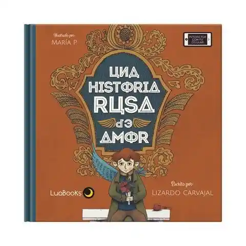 Una Historia Rusa de Amor - Lizardo Carvajal