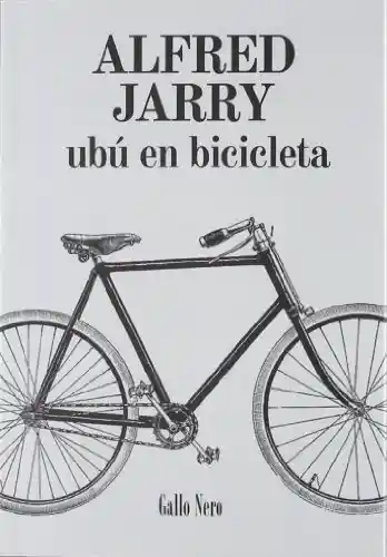 Ubu en Bicicleta - Alfred Jarry