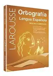 Ortografía: lengua española. Reglas y Ejercicios