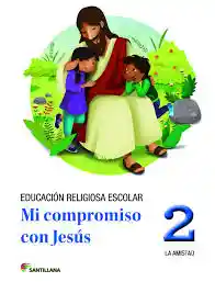 Mi Compromiso Con Jesús 2 - Santillana