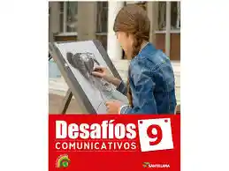 Desafíos Comunicativos 9 - Santillana