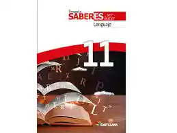 Proyecto Saberes Lenguaje 11 - Santillana