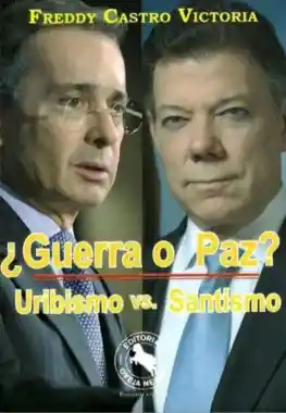 Guerra o Paz - Freddy Castro Victoria