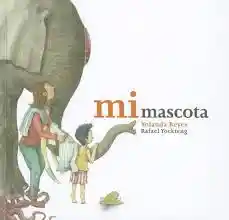 Mi Mascota - Yolanda Reyes/Rafael Yockteng