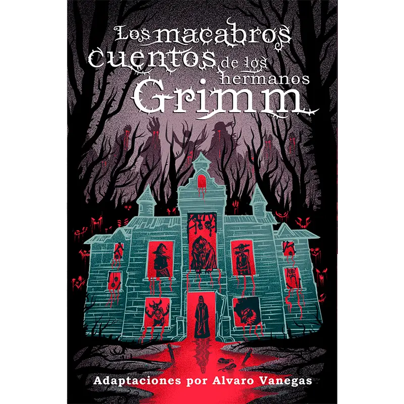 Los macabros cuentos de los hermanos Grimm