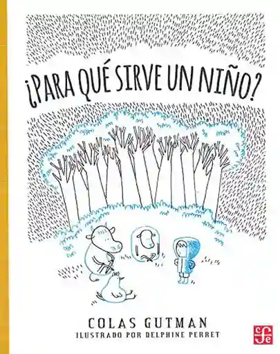 ¿Para Qué Sirve un Niño? - Gutman Colas