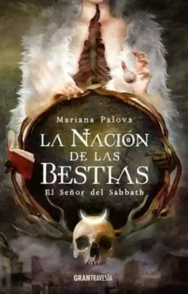 La Nación de Las Bestias - Palova Mariana