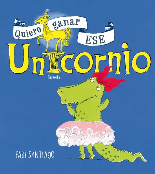 Quiero Ganar Ese Unicornio - Fabi Santiago