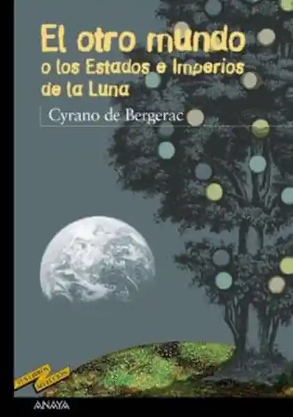 El Otro Mundo - Cyrano de Bergerac