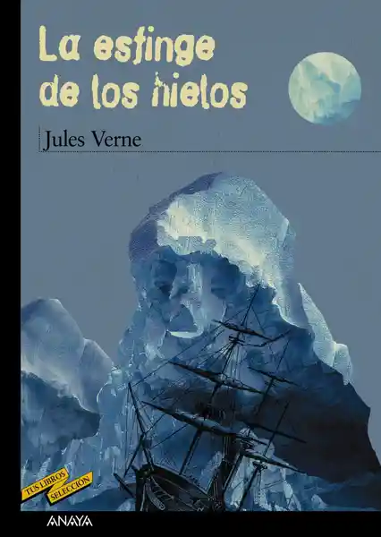 La Esfinge de Los Hielos - Jules Verne