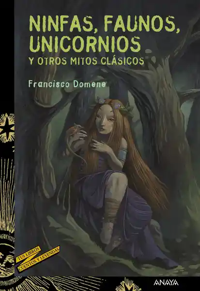 Ninfas Faunos Unicornios y Otros Mitos Clásicos