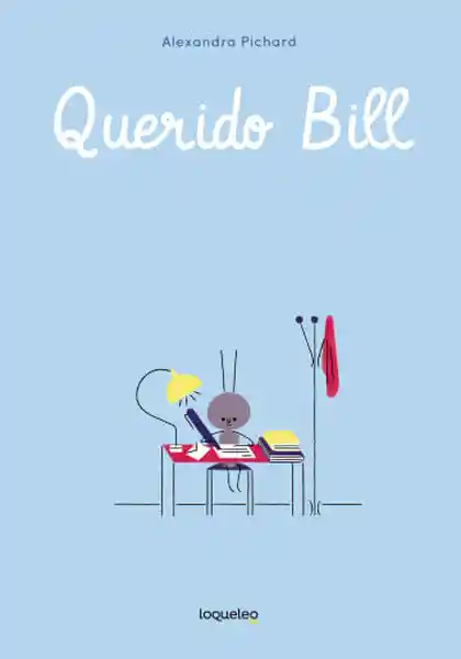 Querido Bill - Pichard Alexandra