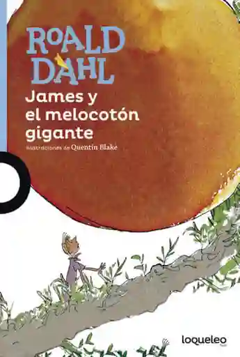 James y Melocotón Gigante - Roald Dahl