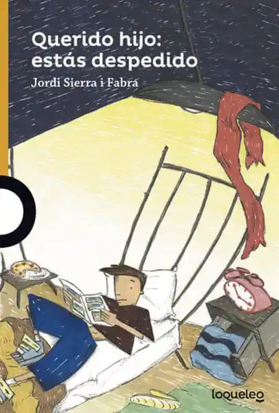 Querido Hijo: Estas Despedido - Jordi Sierra I Fabra