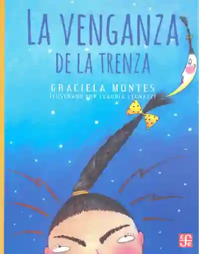 La Venganza de la Trenza - Graciela Montes