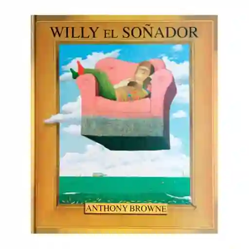 Willy Soñador - Anthony Browne