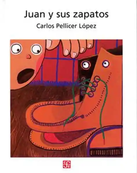 Juan y Sus Zapatos - Carlos Pellicer López