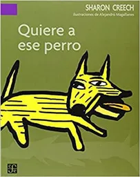 Quiere a Ese Perro - Sharon Creech