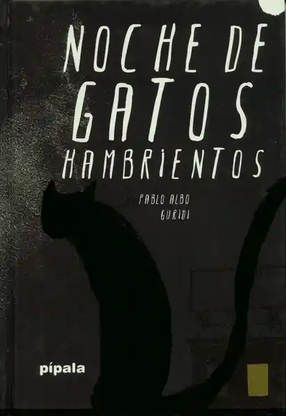 Noche de Gatos Hambrientos - Pablo Albo Guridi