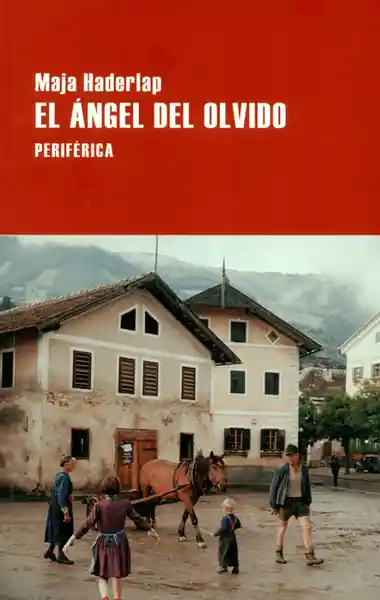 El Ángel Del Olvido - Haderlap Maja