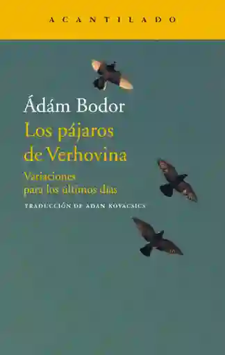 Los Pájaros de Verhovina - Adam Bodor