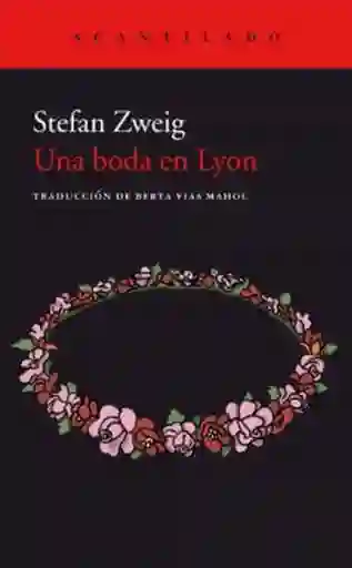 Una Boda en Lyon - Stefan Zweig