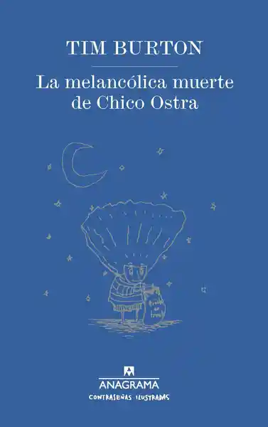 La Melancólica Muerte de Chico Ostra - Tim Burton