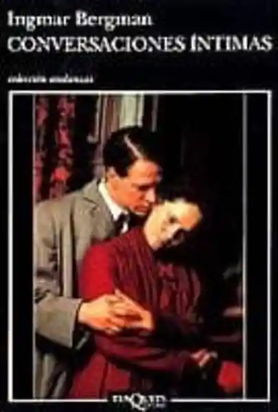 Conversaciones Intimas - Ingmar Bergman