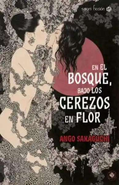 En el Bosque Bajo Los Cerezos en Flor - Sakaguchi Ango