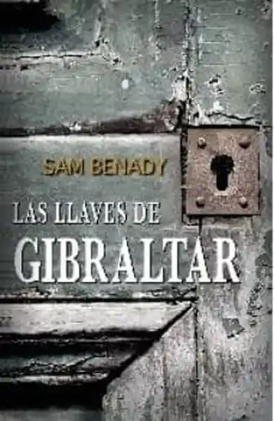 Las Llaves de Gibraltar - Benady Sam