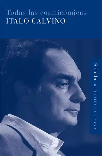 Todas Las Cosmicómicas - Calvino Italo