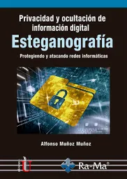 Privacidad y ocultación de información digital. Esteganografía