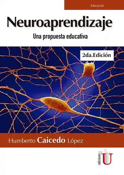 Neuroaprendizaje. Una propuesta educativa 2ª Edición