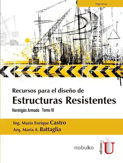 Recursos para el diseño de Estructuras Resistentes.