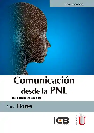 Comunicación desde la PNL. No es lo que digo sino cómo lo digo