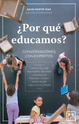 ¿Por qué educamos? Conversaciones con expertos