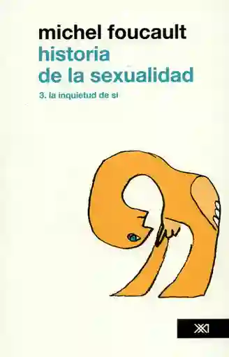 Historia de la Sexualidad 3. La Inquietud de sí - Foucault