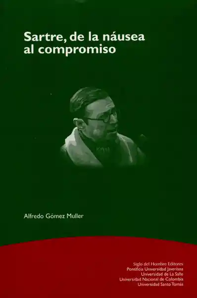 Sartre de la Náusea al Compromiso - Alfredo Gómez Muller