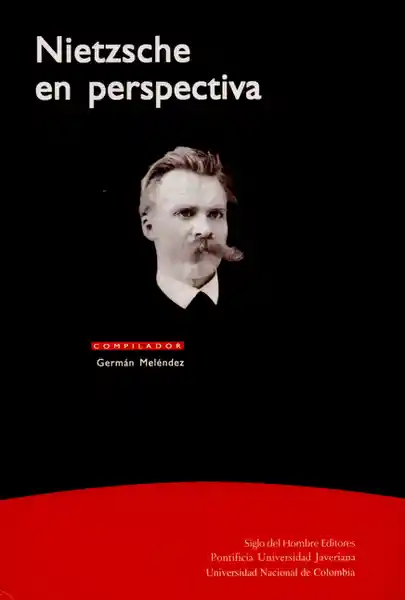 Nietzsche en Perspectiva - Germán Meléndez