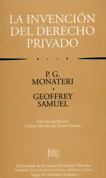 Invención Del Derecho Privado - P.G. Monateri y Geofrey Samuel