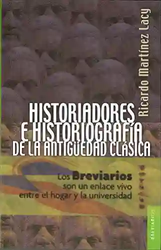 Historiadores e Historiografía de la Antigûedad Clásica