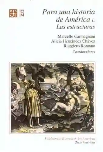Para Una Historia de América Las Estructuras