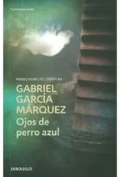 Ojos de Perro Azul - Gabriel García Márquez