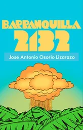 Barranquilla 2132 - José Antonio Osorio Lizarazo