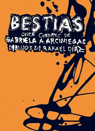 Bestias Once Cuentos - Gabriela Arciniegas