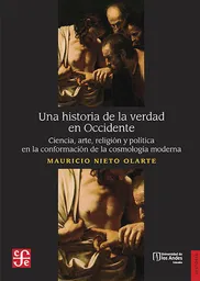 Una Historia de la Verdad en Occidente - Mauricio Nieto Olarte