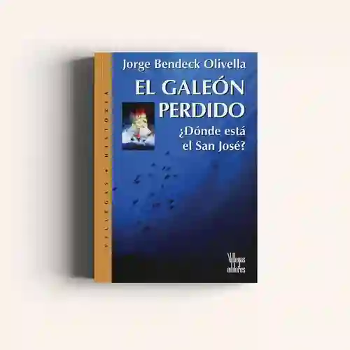 El Galeón Perdido - Jorge Bendeck Olivella