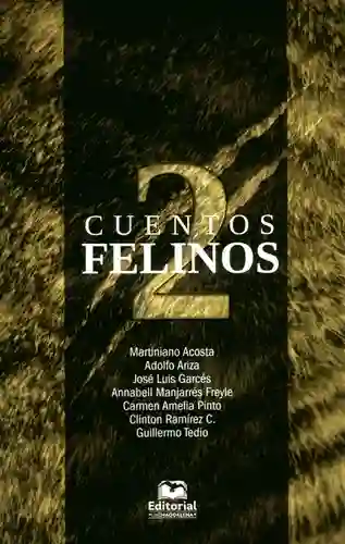 Cuentos Felinos - Martiniano Acosta