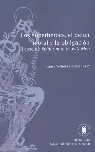 Los Superhéroes el Deber Moral y la Obligación